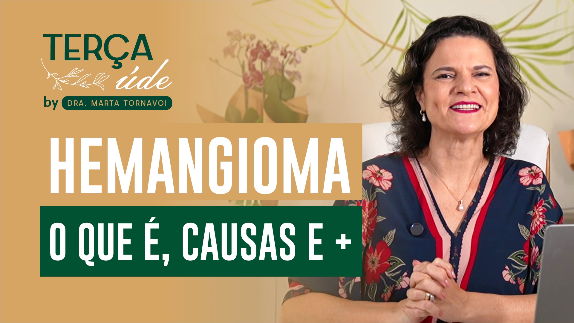 Terçaúde: Aula 97 - Hemangioma: O que é, Causas e +!
